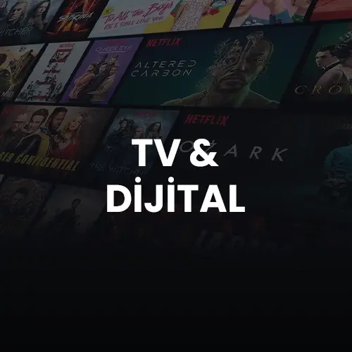 TV & Dijital Platformlar