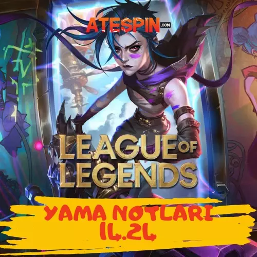 League of Legends 14.24 Yama Notları