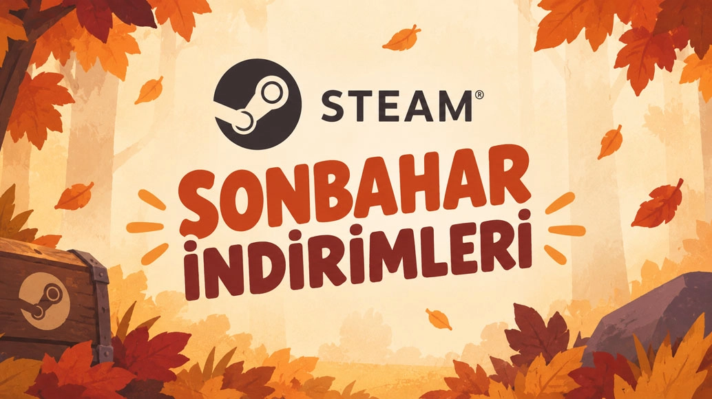 STEAM SONBAHAR İNDİRİMİ BAŞLADI