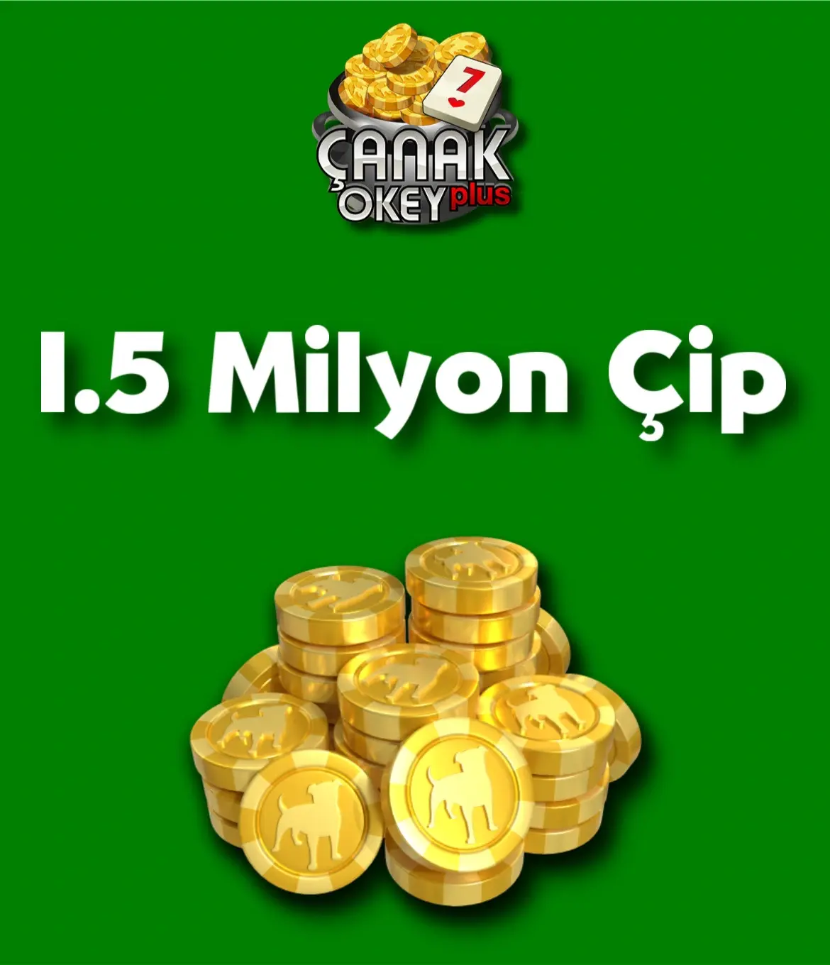 Çanak Okey Plus 1.500.000 Çip