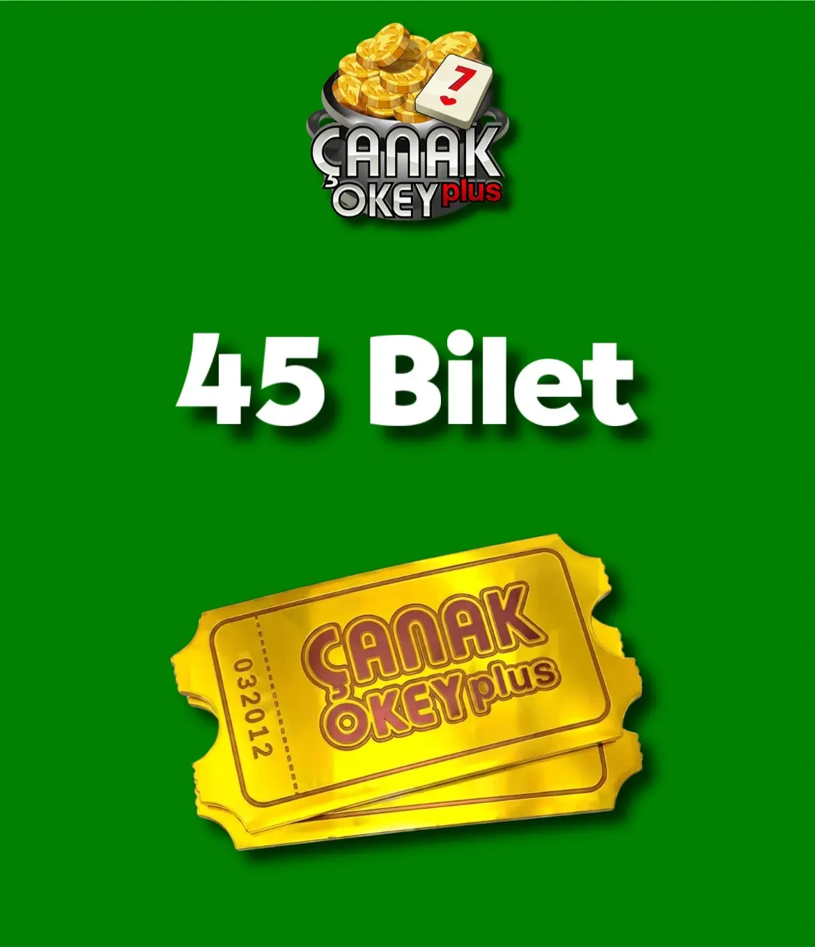 Çanak Okey Plus 45 Bilet