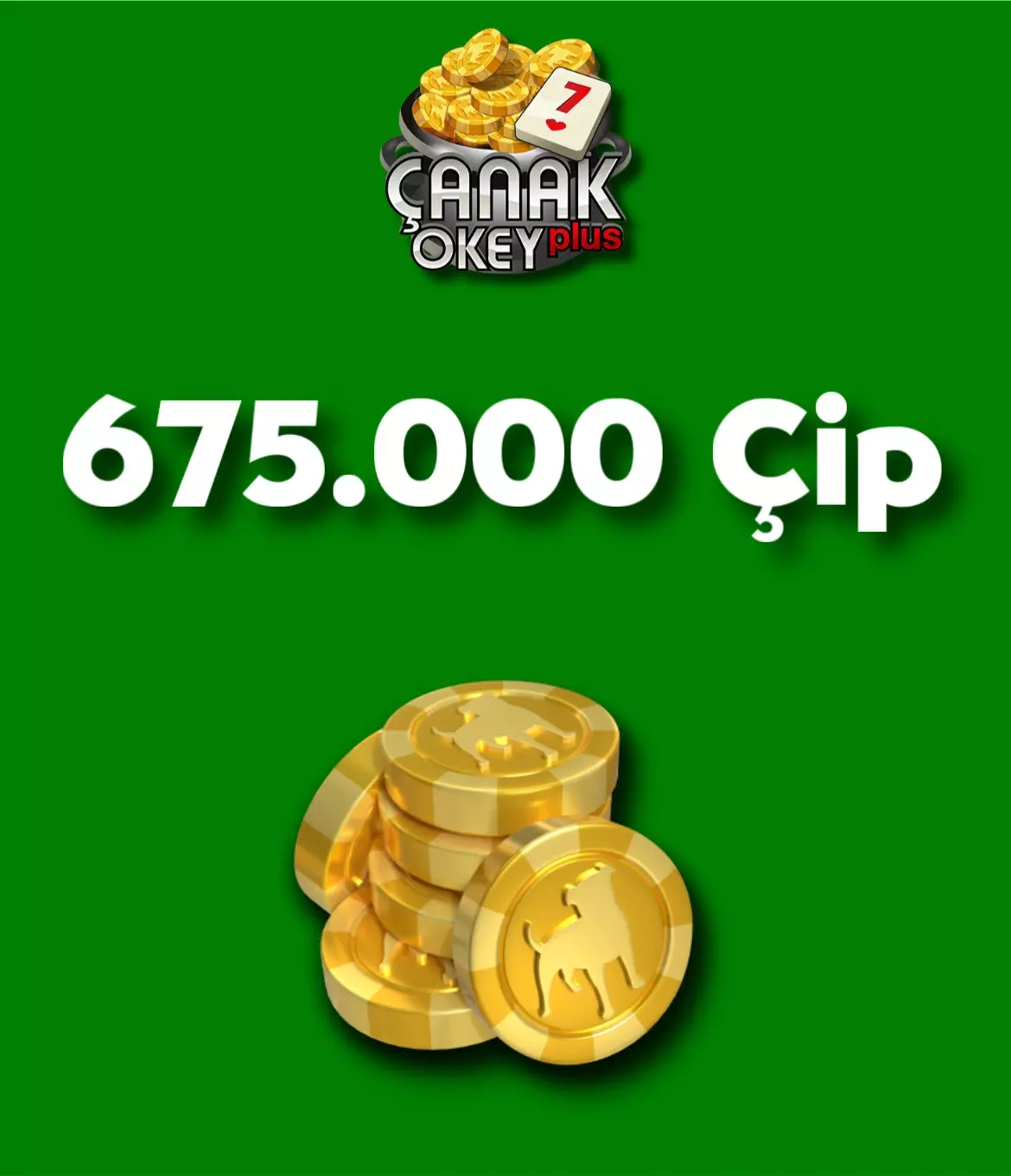 Çanak Okey Plus 675.000 Çip