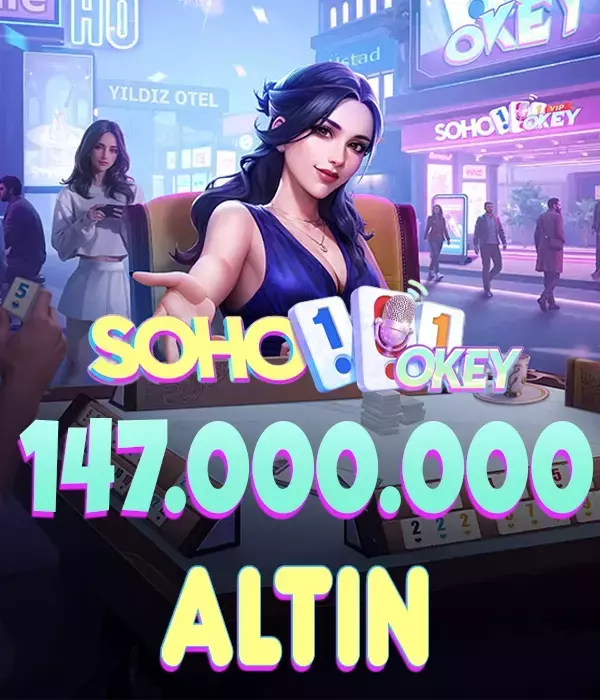 Soho 101 Okey VİP 147 Milyon Altın