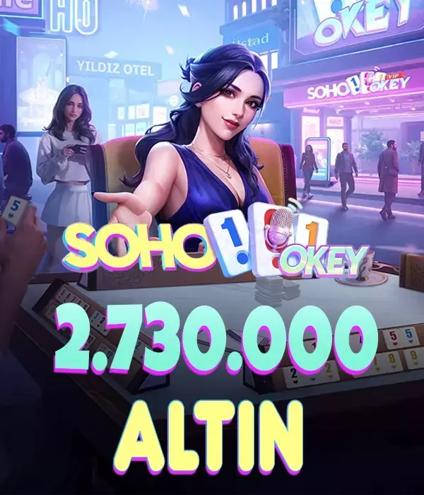Soho 101 Okey VİP 2.73 Milyon Altın