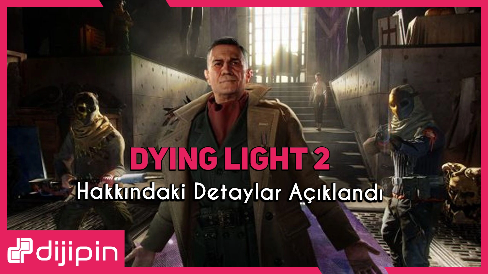 Dying Light 2 Hakkında Detaylar