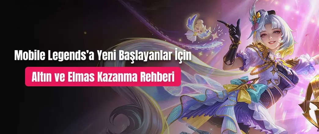 Mobile Legends'a Yeni Başlayanlar İçin Altın ve Elmas Kazanma Rehberi
