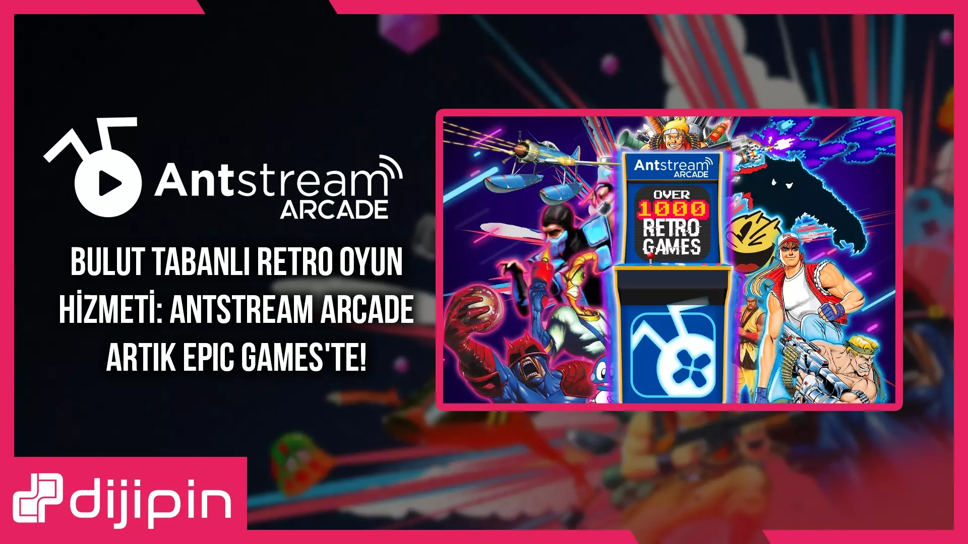 Bulut Tabanlı Retro Oyun Hizmeti: Antstream Arcade Artık Epic Games'te!