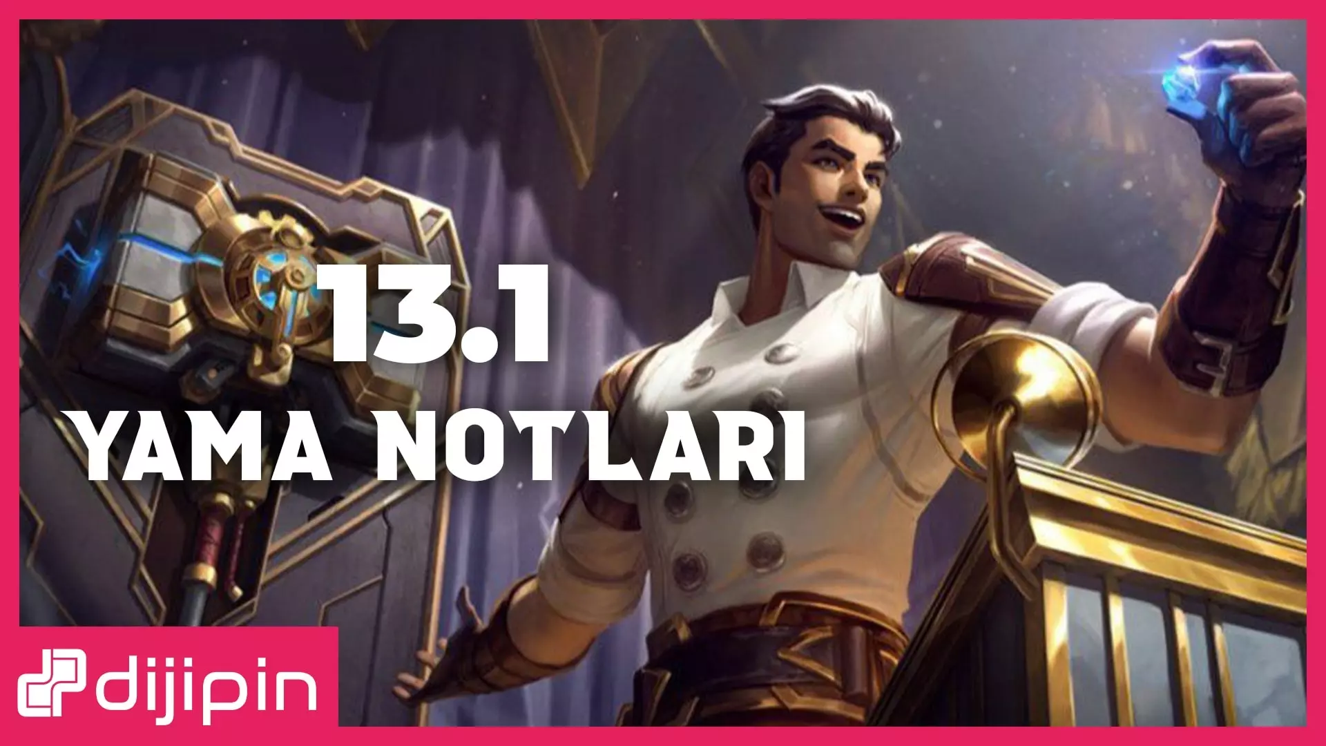 League of Legends 13.1 Yama Notları!