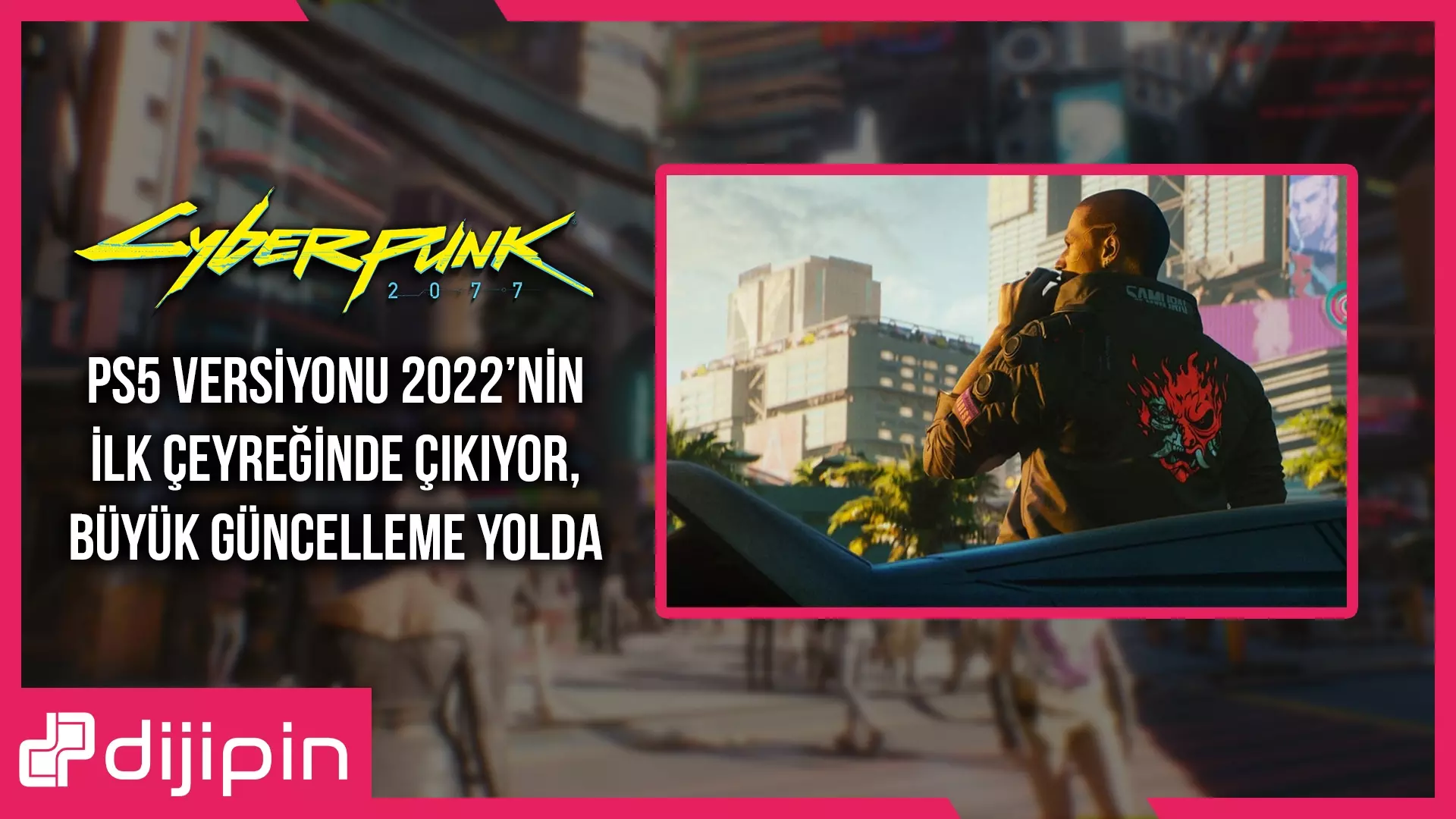 Cyberpunk 2077’nin PS5 Versiyonu 2022’nin İlk Çeyreğinde Çıkıyor, Büyük Güncelleme Yolda