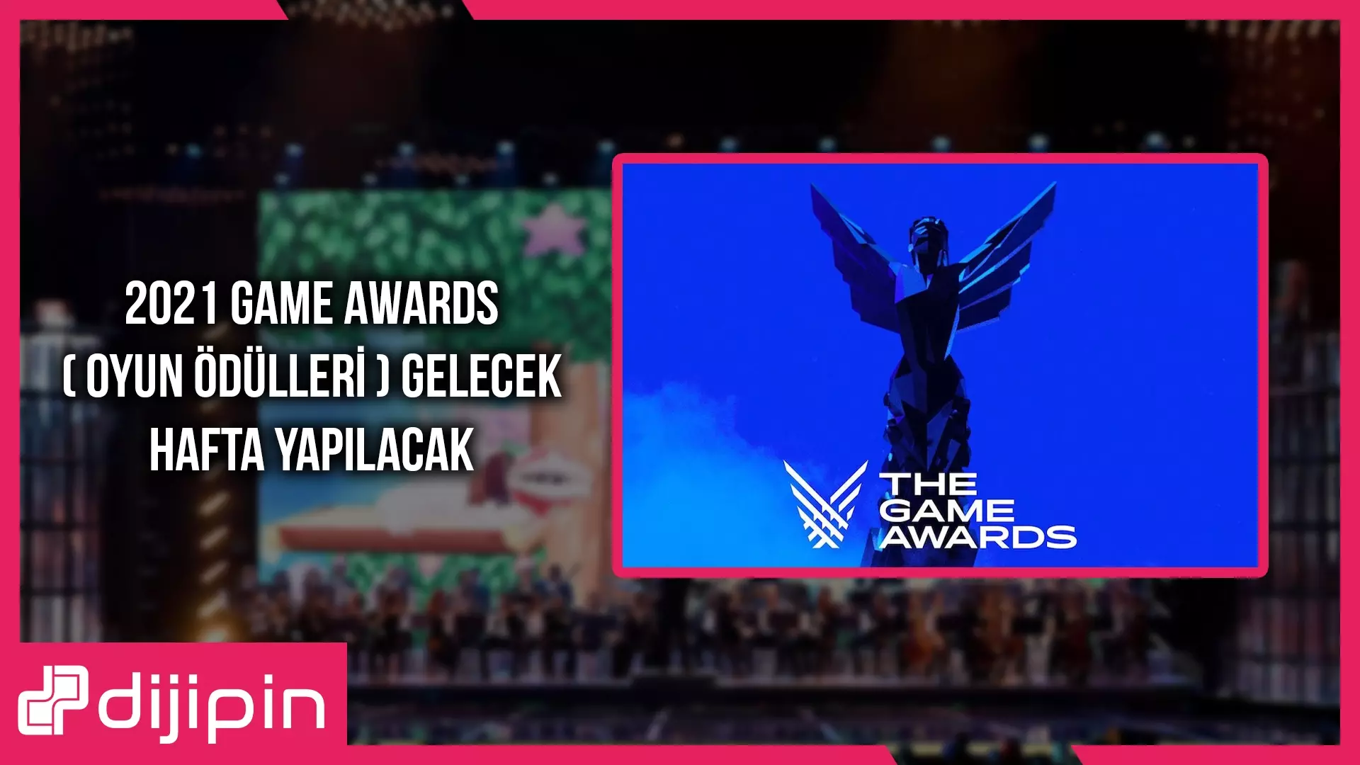 2021 Game Awards (Oyun Ödülleri) Gelecek Hafta Yapılacak