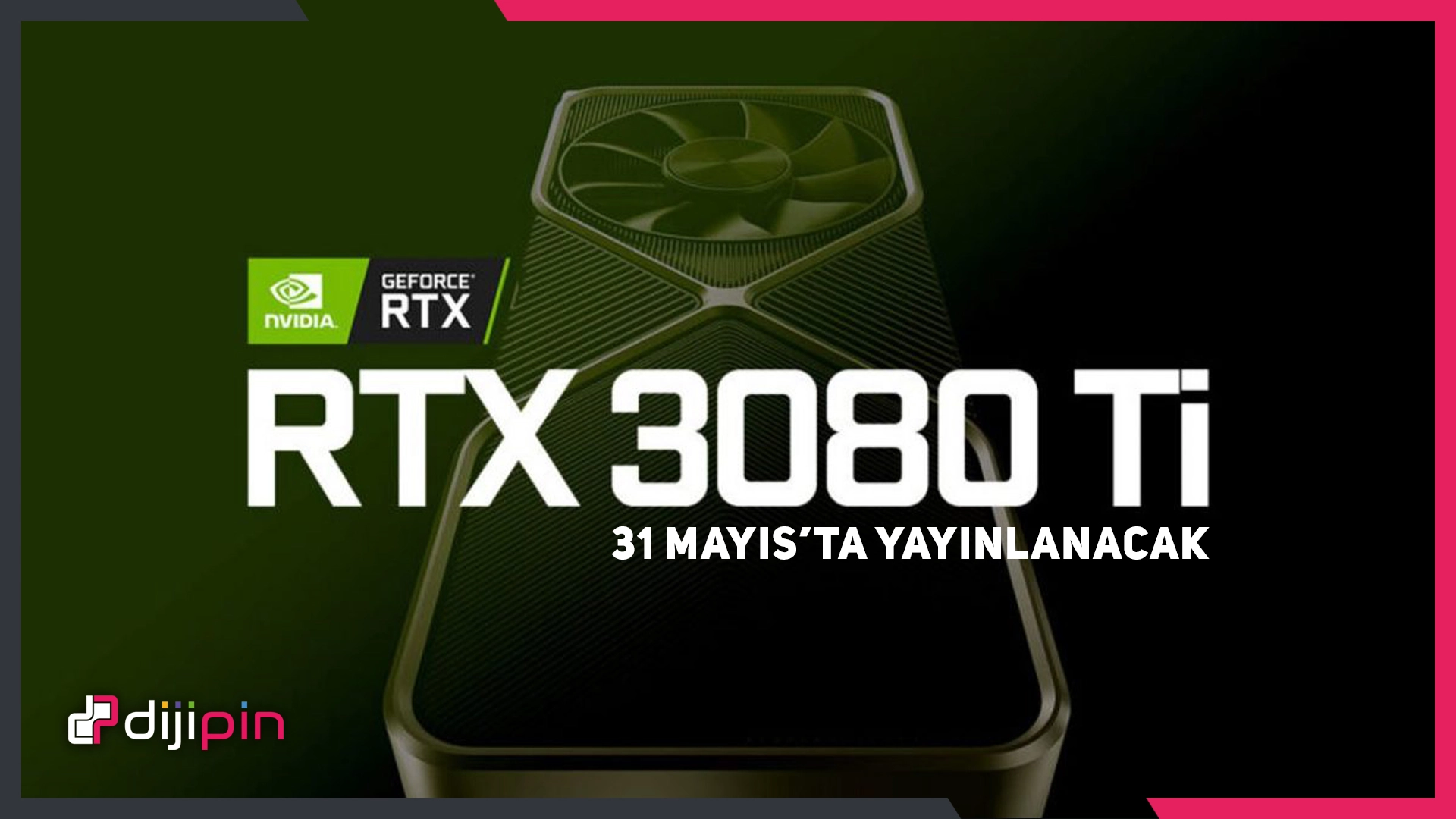 Nvidia, 3080ti'yi 31 Mayıs'ta Yayınlayacak Nvidia, 3080ti'yi 31 Mayıs'ta Yayınlayacak