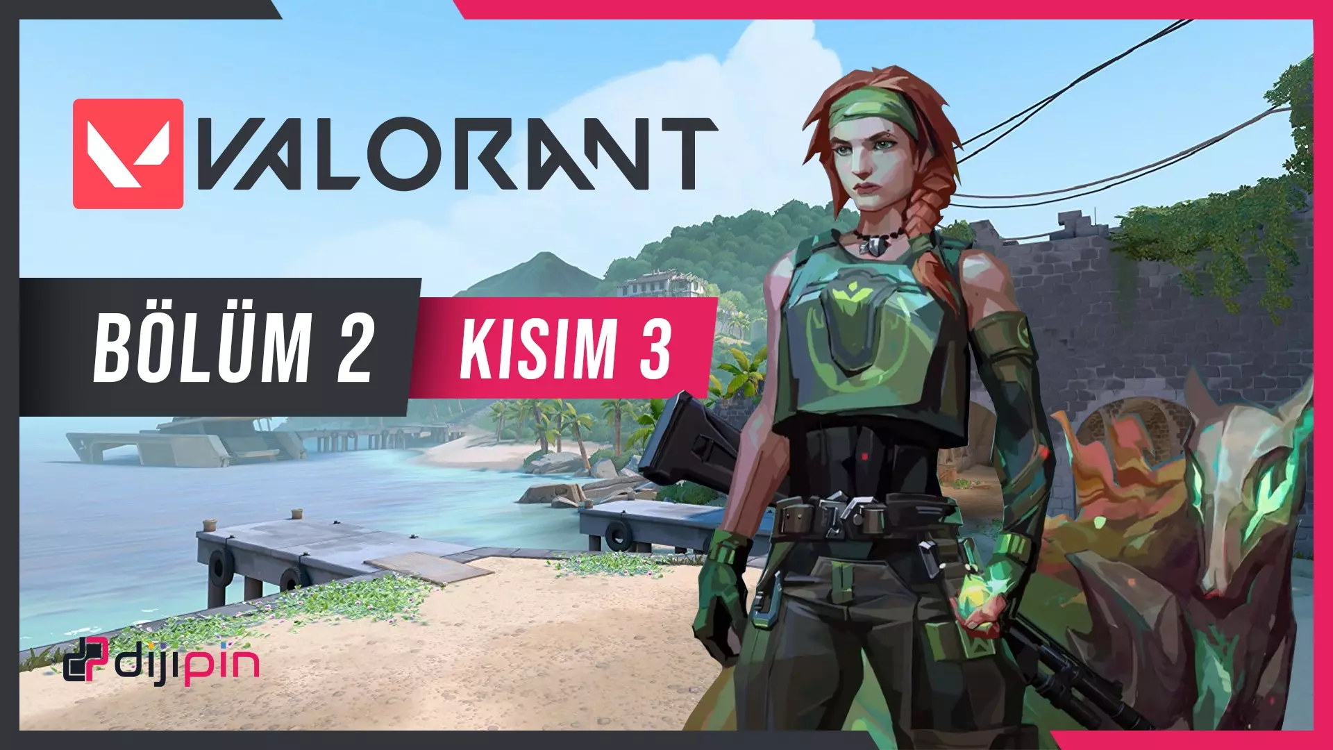 Valorant Bölüm 2 Kısım 3 İle İlgili Detaylar
