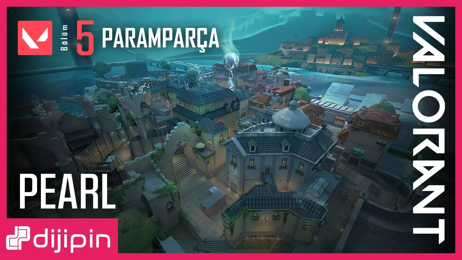 Valorant'a Pearl Haritası Geliyor