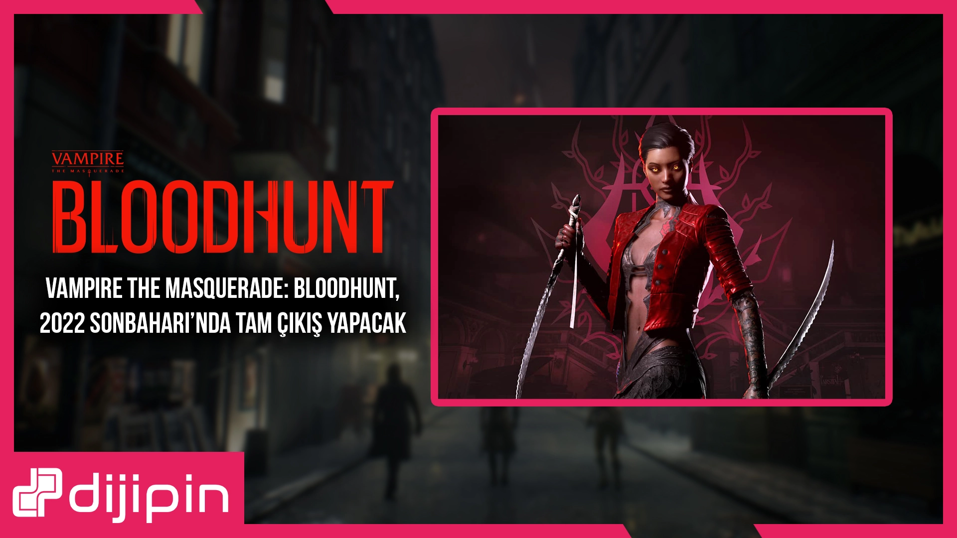 Vampire The Masquerade: Bloodhunt, 2022 Sonbaharı’nda Tam Çıkış Yapacak