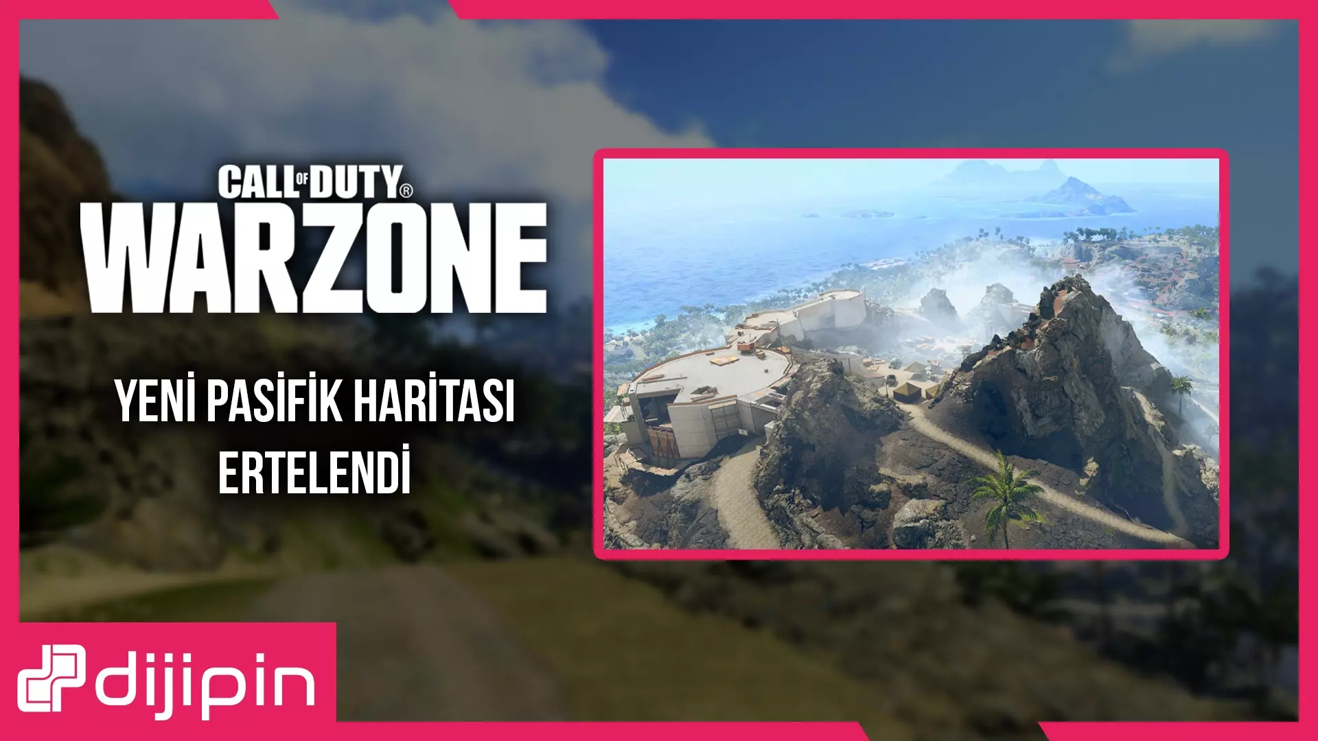 Call of Duty: Warzone Yeni Pasifik Haritası Ertelendi