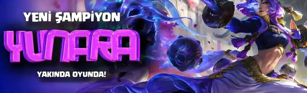 League of Legends’ın Yeni Şampiyonu Yunara