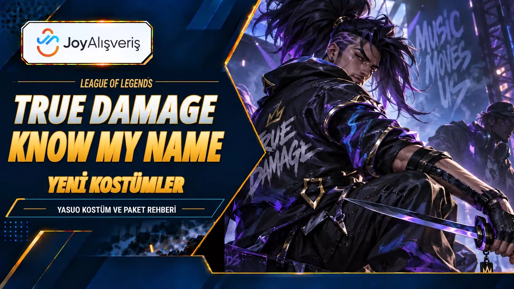 LoL True Damage Know My Name: Kostümler ve Yasuo Rehberi