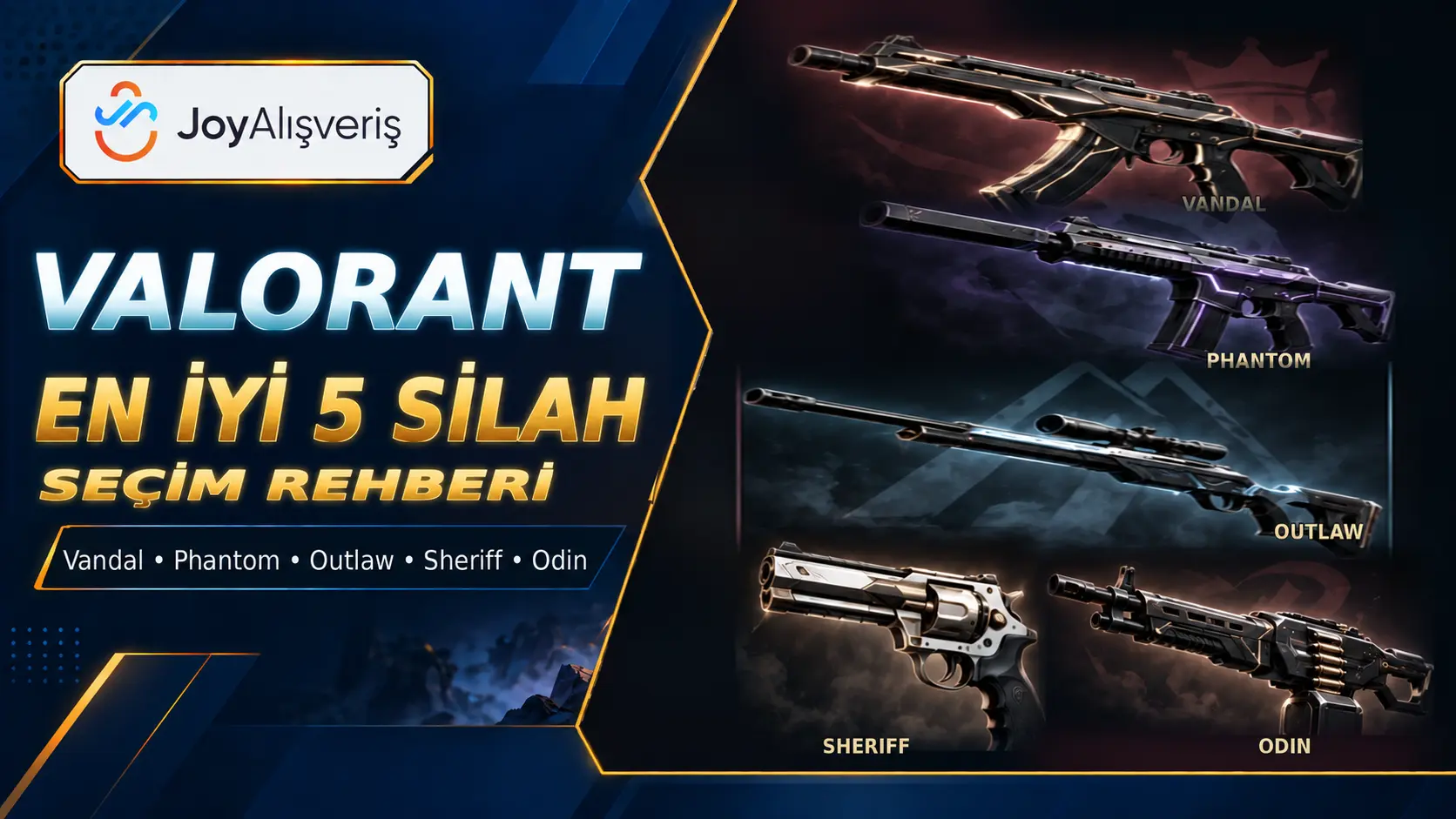 Valorant Silah Rehberi: 5 Silah Önerisi | Joy Alışveriş