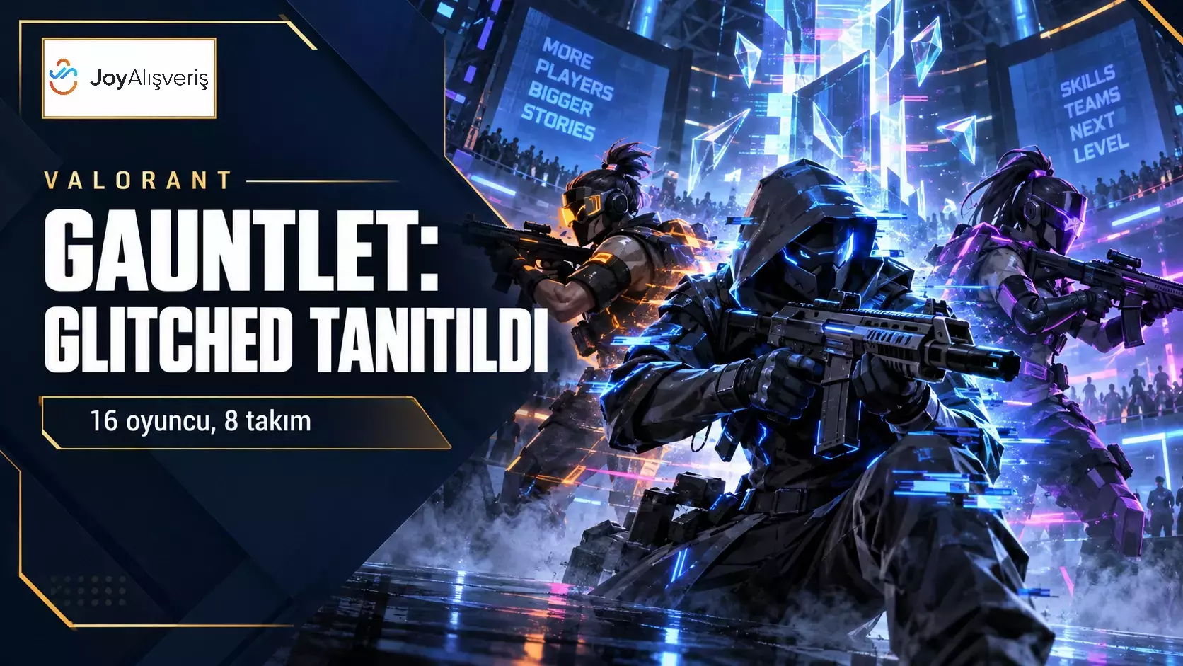 VALORANT Gauntlet: Glitched ve Yeni Geliştirici Duyurusu