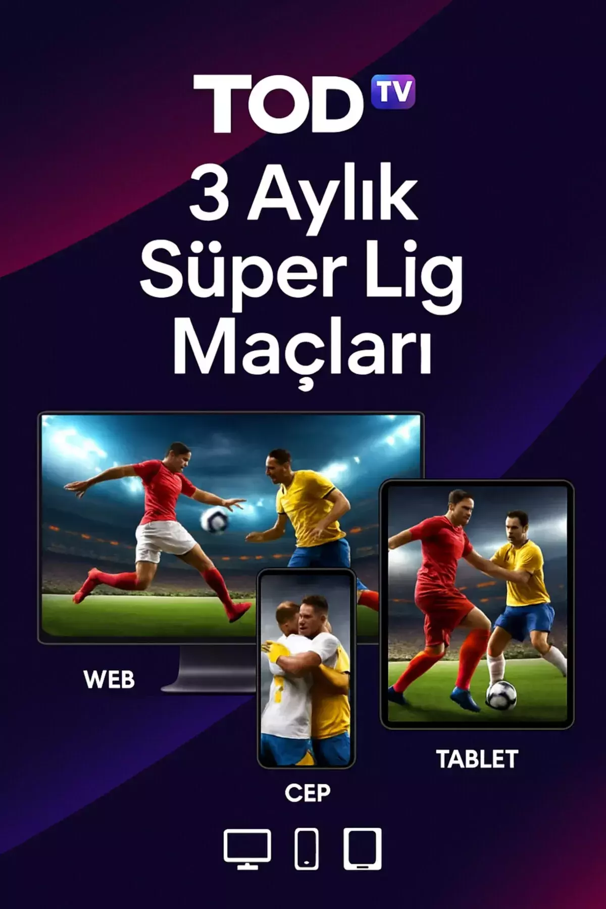 Tod 3 Aylık Süper Lig 3 Ekran Paketi (KAMPANYALI)