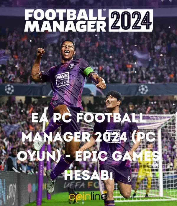EA PC Football Manager 2024 (PC Oyun) - Epic Games Hesabı