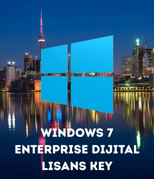 Windows 7 Enterprise Dijital Lisans Key