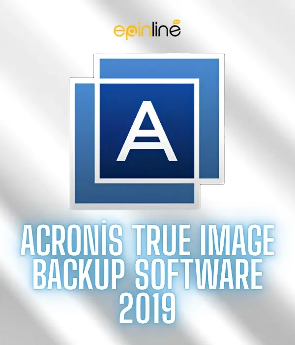 Acronis True Image Backup Software 2019 Pc, Android, Mac, Ios (1 Cihaz, Lifetime) - Acronis Key