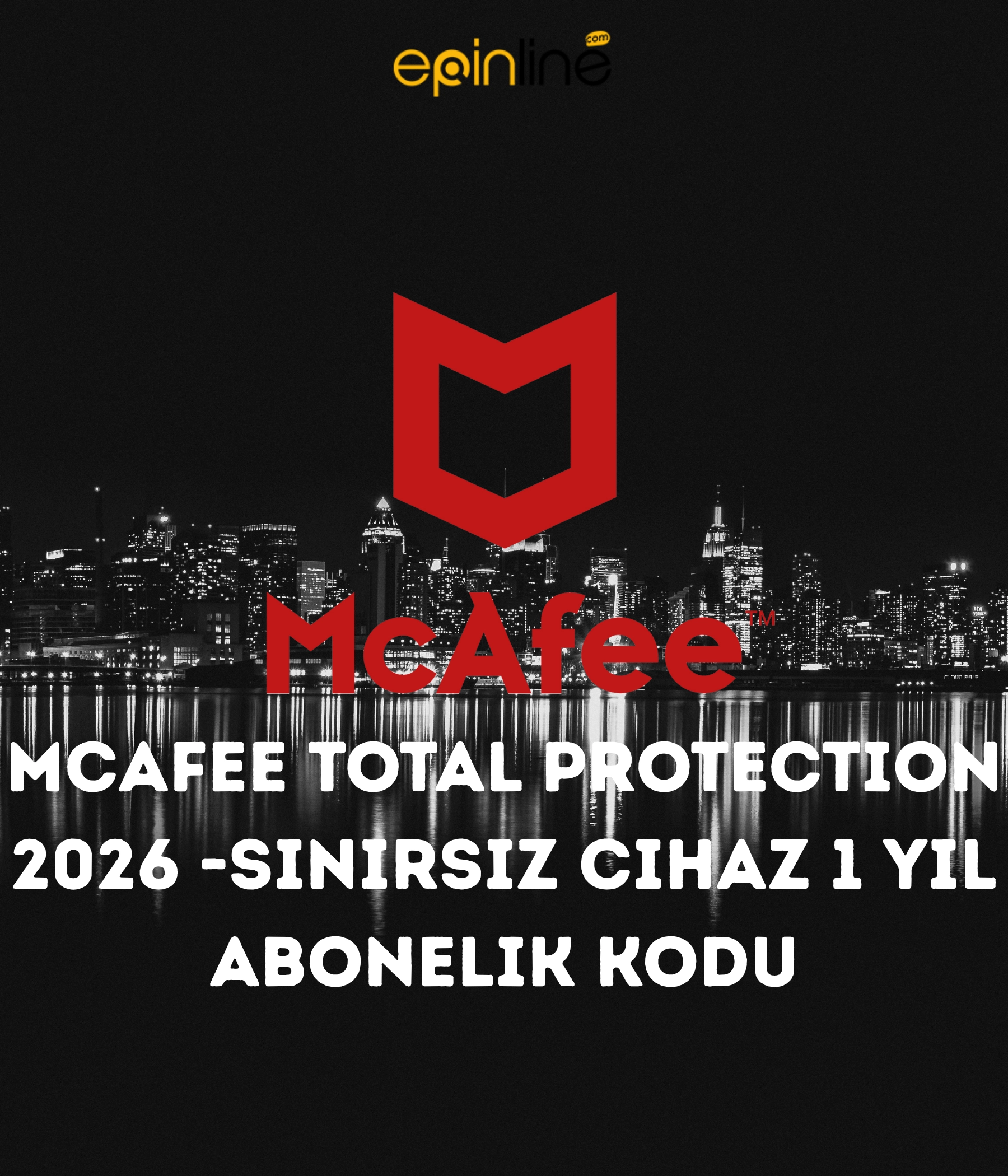 McAfee Total Protection 2026 -Sınırsız Cihaz 1 Yıl Abonelik Kodu