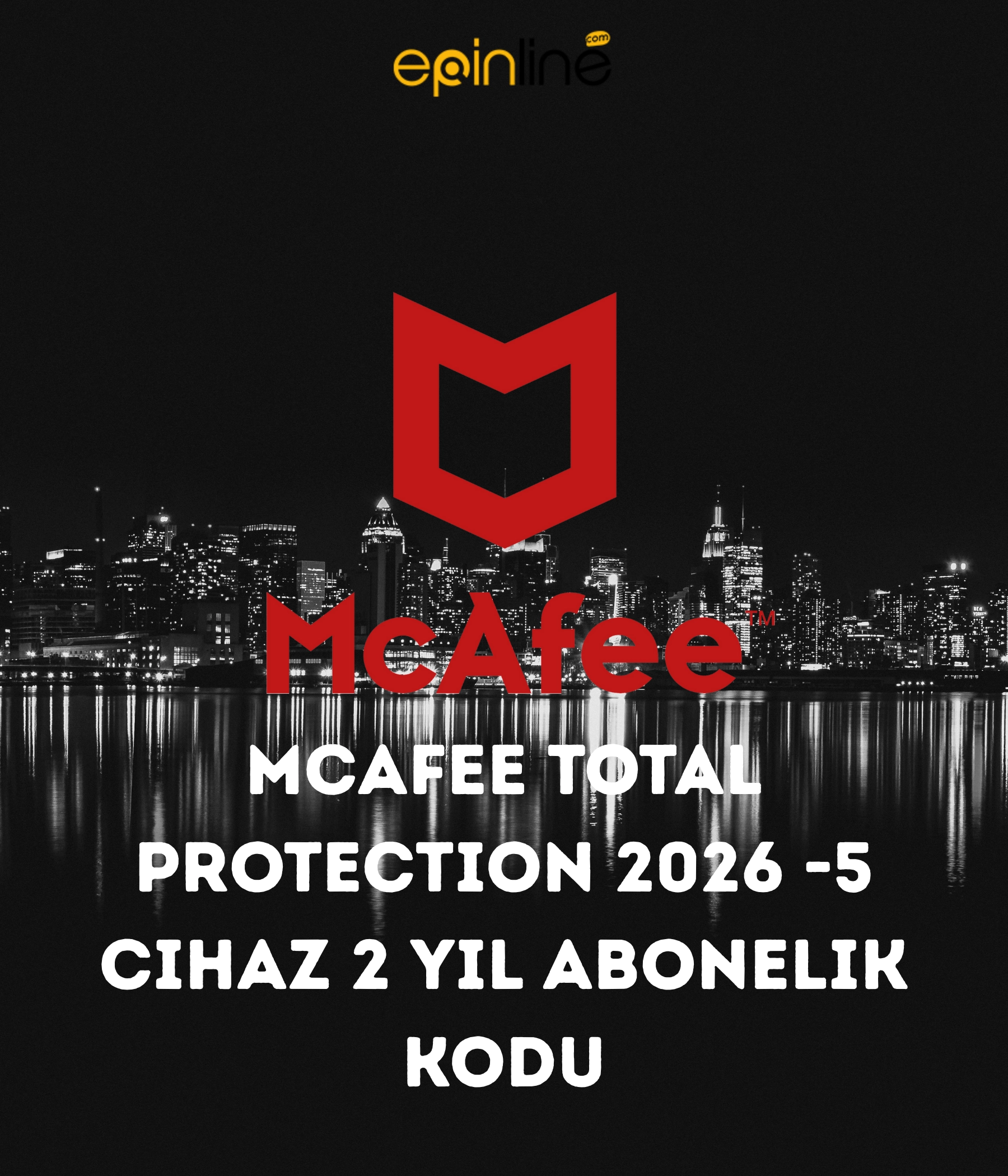 McAFEE Total Protection 2026 -5 Cihaz 2 Yıl Abonelik Kodu