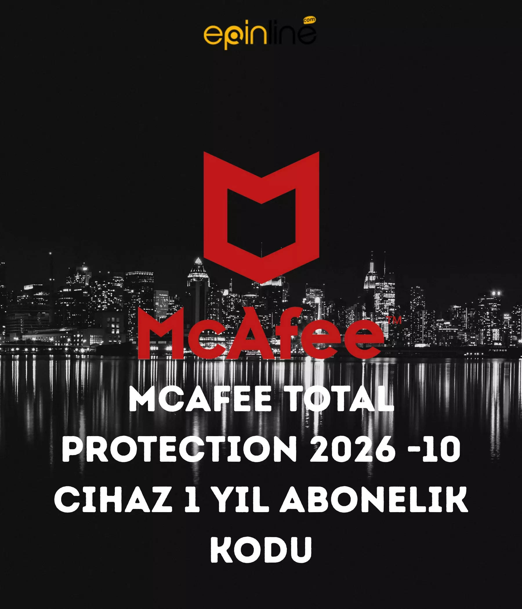 McAfee Total Protection 2026 -10 Cihaz 1 Yıl Abonelik Kodu