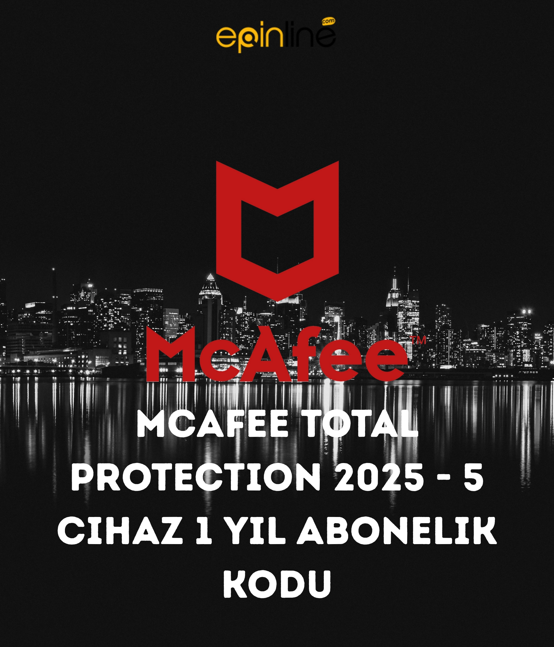 McAfee Total Protection 2025 - 5 Cihaz 1 Yıl Abonelik Kodu (Windows/MAC/Android/İOS)