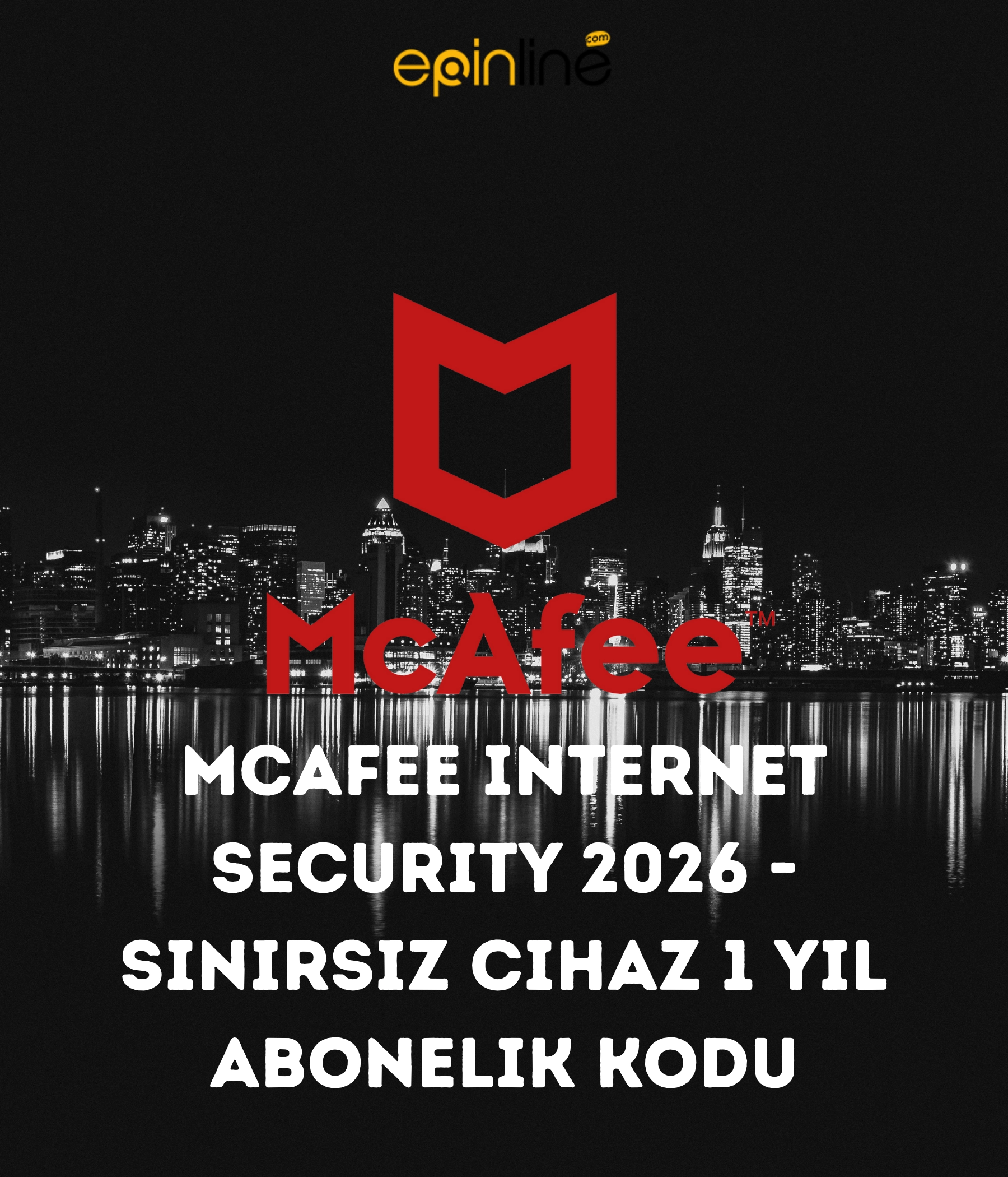 McAfee Internet Security 2026 -Sınırsız Cihaz 1 Yıl Abonelik Kodu