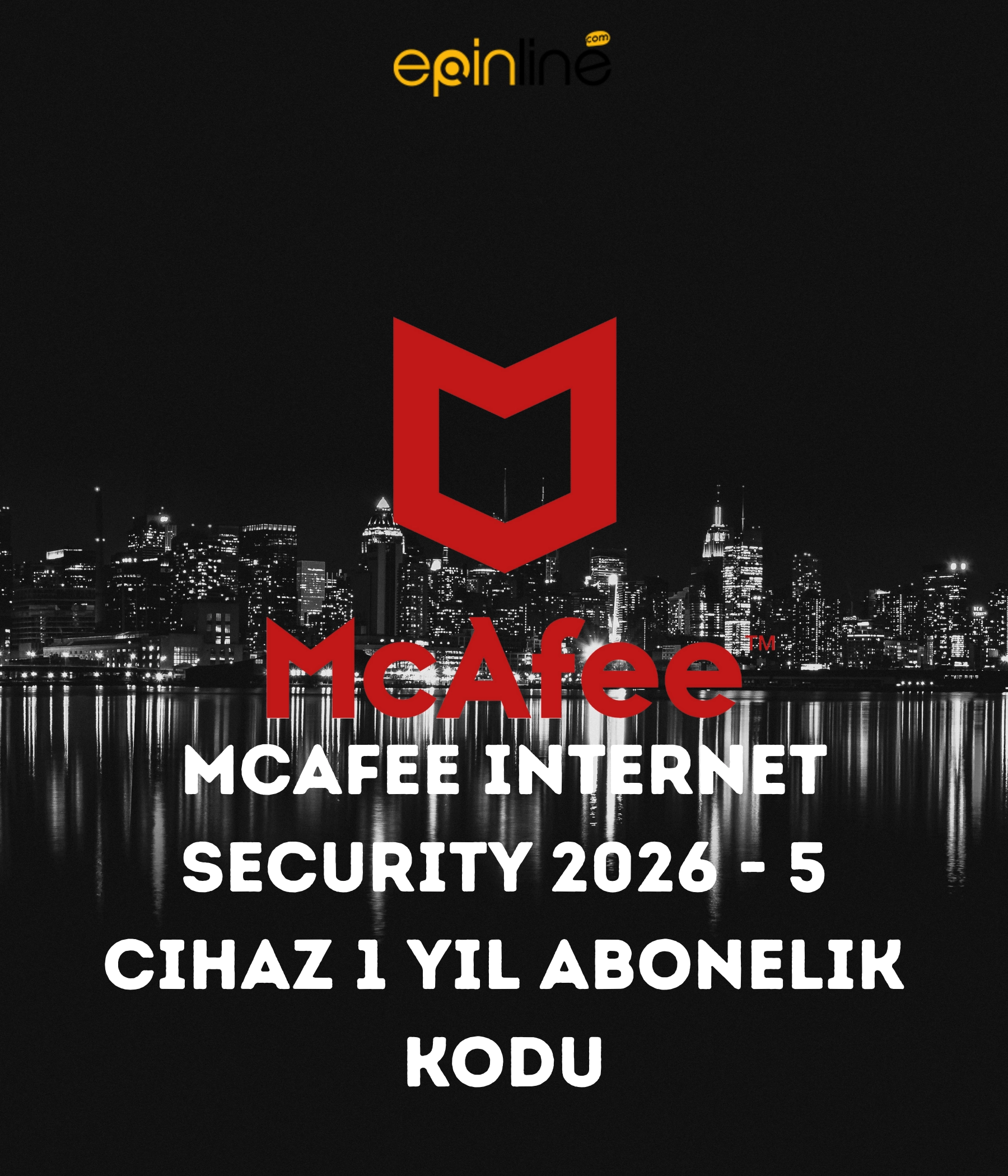 McAfee Internet Security 2026 -5 Cihaz 1 Yıl Abonelik Kodu