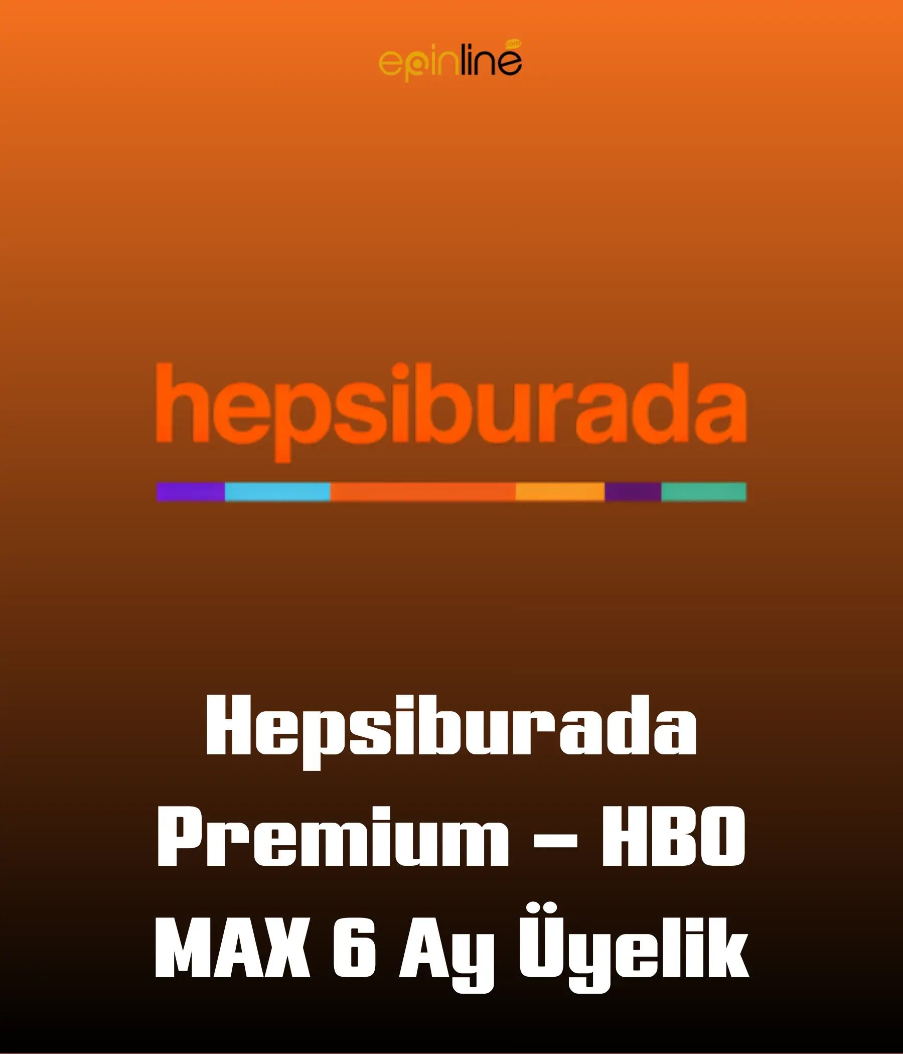 Hepsiburada Premium  HBO MAX 6 Ay Üyelik
