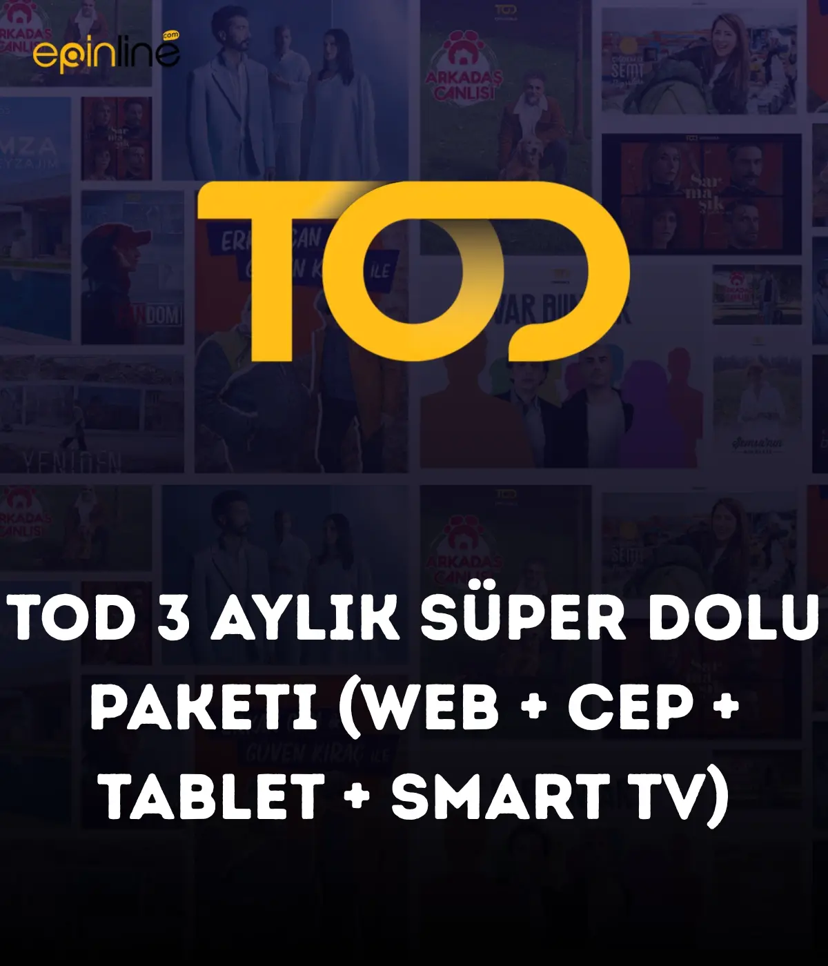 Tod 3 Aylık Süper Dolu Paketi (Web + Cep + Tablet + Smart Tv)
