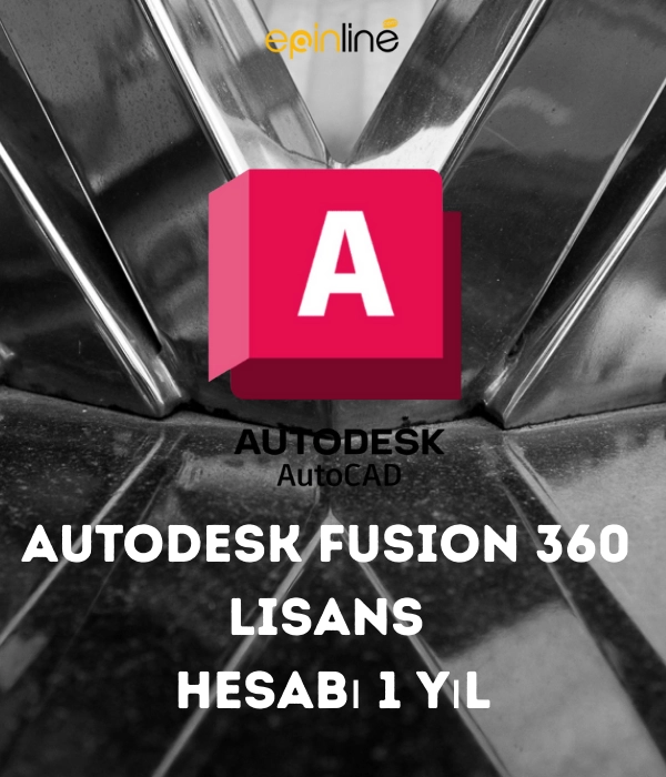 Autodesk Fusion 360 Lisans Hesabı 1 Yıl