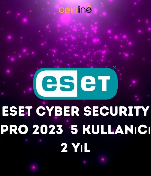 Eset Cyber Security Pro 2023  5 Kullanıcı 2 Yıl