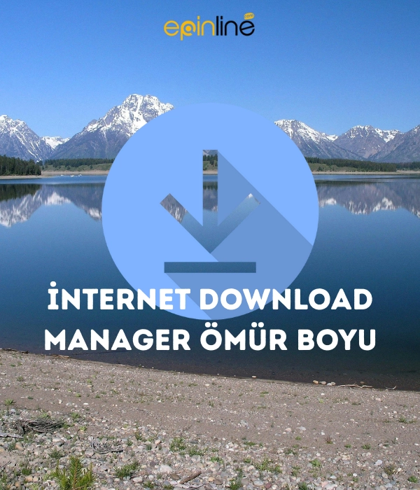 İnternet Download manager ömür boyu