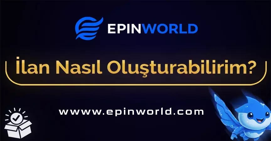 Epinworld’de İlan Nasıl Oluşturulur?