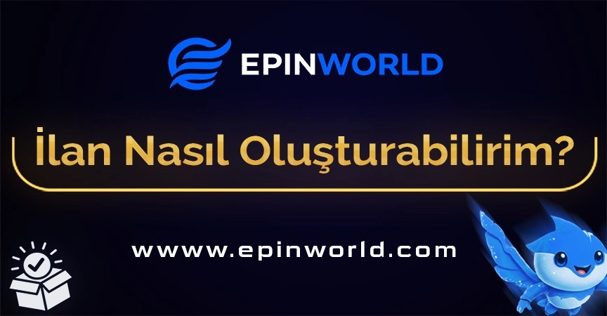 Epinworld’de İlan Nasıl Oluşturulur?