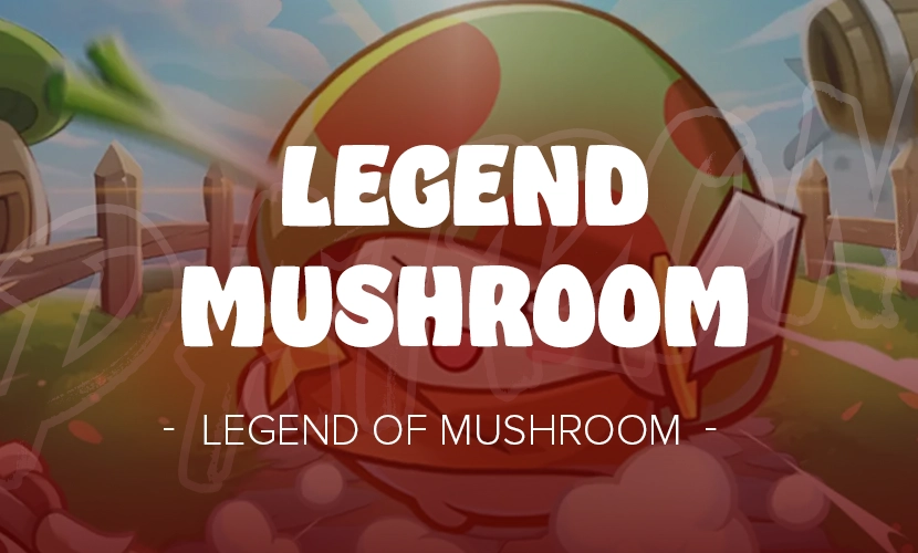 Legend of Mushroom