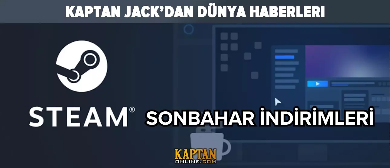Steam Sonbahar İndirimleri Başladı! Yüzlerce Oyunda Büyük Fırsatlar