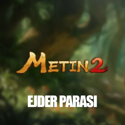 Metin2 Ejder Parası
