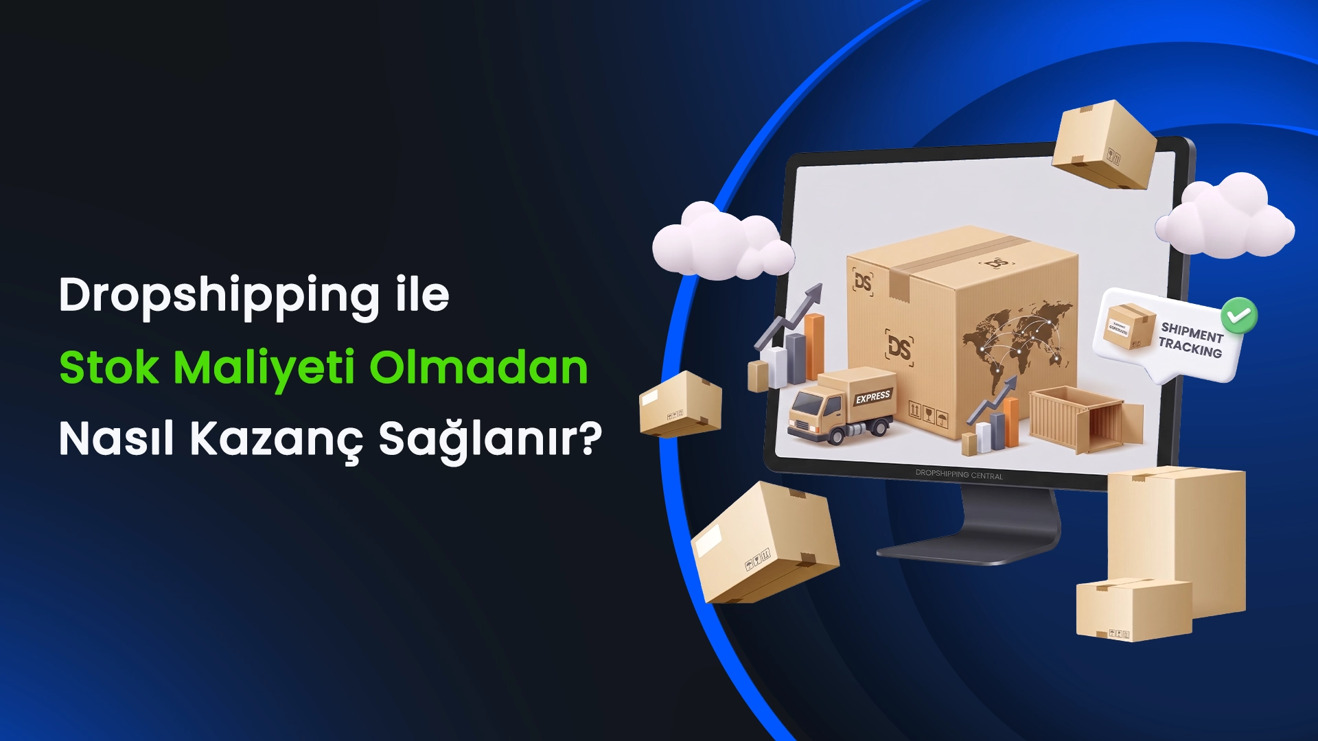Dropshipping ile Stok Maliyeti Olmadan Nasıl Kazanç Sağlanır?