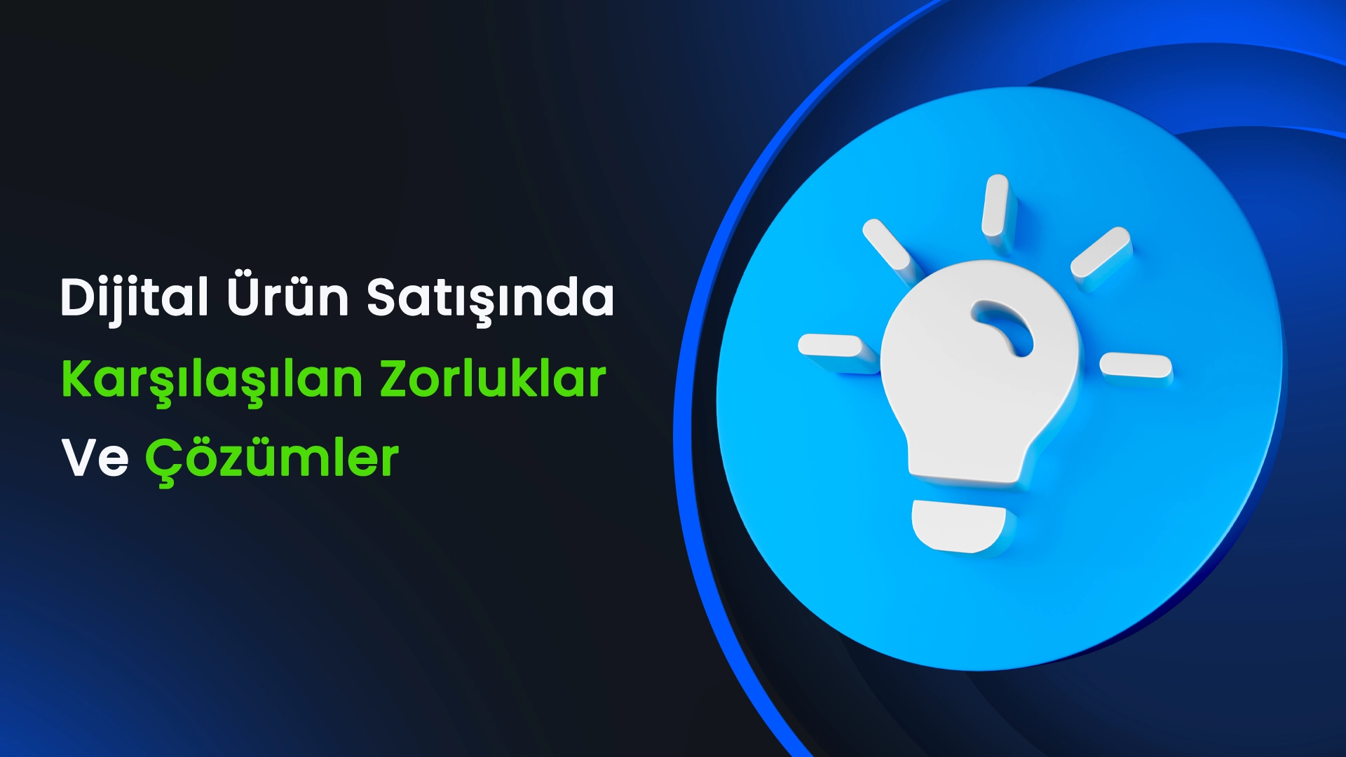Dijital Ürün Satışında Karşılaşılan Zorluklar ve Çözümler