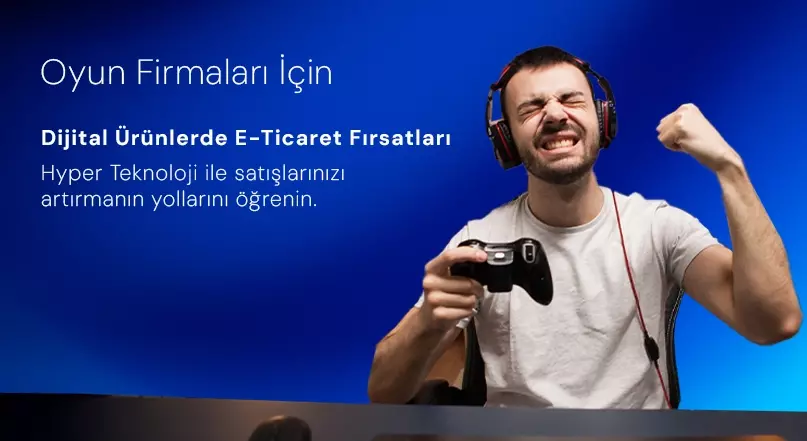 Oyun Firmaları İçin Dijital Ürünlerde E-Ticaret Fırsatları