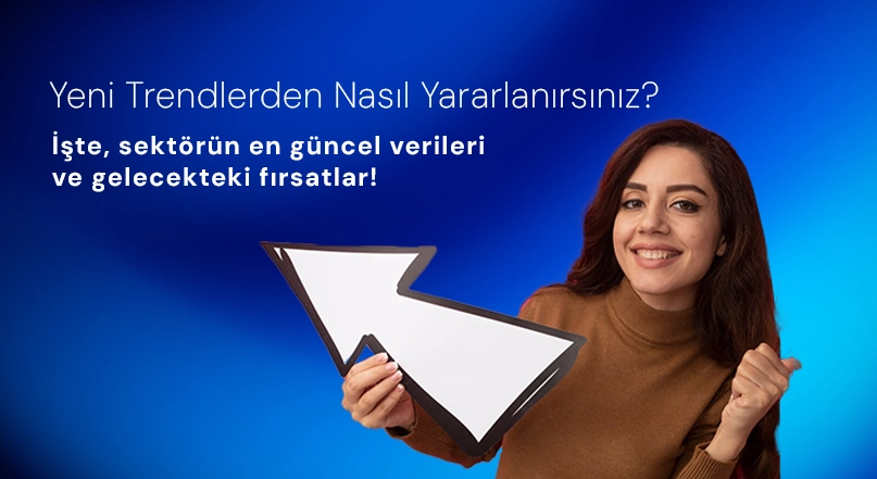 Yeni Trendlerden Nasıl Yararlanırsınız?