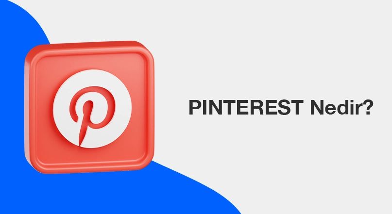 Pinterest Nedir ve Nasıl Çalışır?