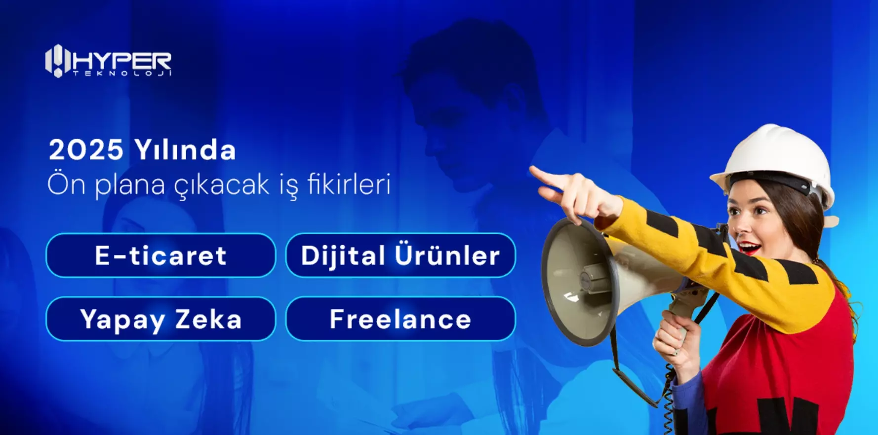 2025 Yılında Patlayacak İş Fikirleri