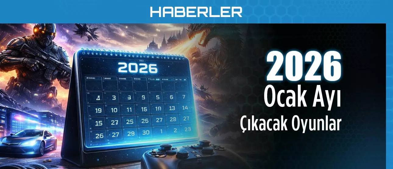 2026 Ocak Ayı Çıkacak Oyunlar!